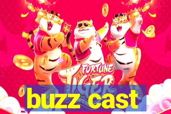 buzz cast